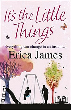 It's the Little Things by Erica James
